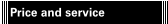 Price and service
